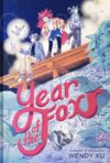 Year of the Fox: A Graphic Novel