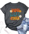 You Got This Shirt Women Test Day Teacher Tshirt Funny Back to School Encouraging Short Sleeve Tees Tops B-Grey