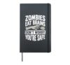 Zombies Eat Brains Don't Worry You're Safe Hardcover Journal, Black