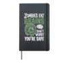 Zombies Eat Brains Don't Worry You're Safe Hardcover Journal, Black