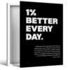 1% Better Every Day Motivational Canvas Wall Art, Growth Mindset Inspirational Poster, Positive Affirmation Wall Decor, Black Uplifting Typography Print for Classroom Office 24x36in Wrapped Canvas