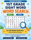 1st Grade Sight Word Search: 25 Fun Word Search Puzzles + Trace & Write Practice for Beginning Readers Ages 6-7 (Discover the World)