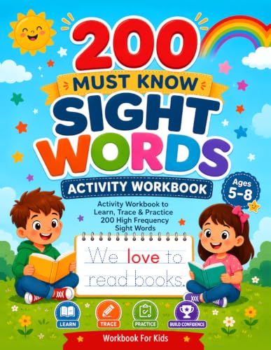 200 Essential Sight Words Activity Workbook for Kids Ages 5–8: Fun Reading, Tracing, Writing and Word Activities to Build Vocabulary, Fluency and Confidence (sight word sentences for kids)