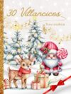 30 Villancicos Navideños Letras. Interior en color. Cartas para Papá Noel y Reyes Magos. Christmas songs book.: Cancionero Navidad Ilustrado (Spanish Edition)