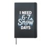 67 Meme I Need 6-7 Snow Days Funny Six Seven Math Snow Day Hardcover Journal, Black