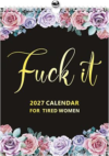 GENERIC 2027 Fu-Ck It Wall Calendar