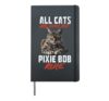 All Cats Are Cool But Pixie Bob Rule Hardcover Journal, Black