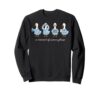 A Moment of Science Please Cute Goose Scientist Sweatshirt