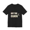 Arcane Phoenix Off The Clock Funny Weekend Shirt for Women Minimal Tee