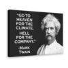 AUHUE Go To Heaven For The Climate Hell For The Company Mark-Twain Famous Motivational Inspirational Quote Canvas Poster Paintings for Wall Art Decoration Living Room Office Frame 20x30inch