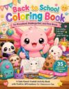 Back To School Coloring Book for Preschool, Kindergarten, and First Grade: A Cute Kawaii Axolotl Activity Book for kids with 35 Positive Affirmations for Classroom Fun