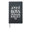 Ballet Dancer Dance Girl Ballerina Boy Boys Dance Ballet Too Hardcover Journal, Black