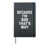 Because I'm Bob That's Why Funny Hardcover Journal, Black