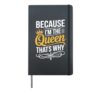 Because I'm The Queen That's Why Hardcover Journal, Black