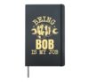 Being Bob Is My Job Hardcover Journal, Black