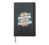 Be The Solution Not The Pollution - Earth Day Environment Hardcover Journal, Black