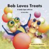 Bob Loves Treats: A Candy Caper with Joe (The Bob Loves Adventures)