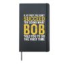 Bob Name For Men Funny If At First You Don't Succeed Bob Hardcover Journal, Black