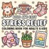Bold and Easy Stress Relief Coloring Book for Adults and Kids: Simple Large Print Designs with Cozy Items and Cute Things for Relaxation and Mindfulness