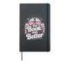 Book Reading The Book Was Better Hardcover Journal, Black