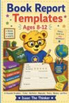 Book Report Templates for Kids Ages 8-12: 14 Reusable Templates for Fiction, Nonfiction, Biography, Poetry, Mystery, Character Analysis and More | Ages 8-12 (Grammar & Language Workbook Series)