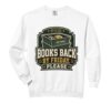 BOOKS BACK BY FRIDAY, PLEASE Librarian Library Staff Comfort Colors Adult Sweatshirt