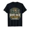 Books Back BY Friday, Please Librarian Library Staff T-Shirt