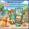Brook and the Missing Water-Bowl Map: A Puddle Paws Seek-and-Find Coloring Adventure for Kids (Fun Kids Activity Book)