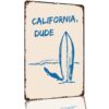 California Dude Surfboard Vintage Metal Signs 8x12 Inch