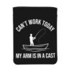 Cant Work Today My Arm is in A Cast | Fun Fishing Book Sleeve Cover