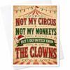 CAPYTINI Not My Circus Not My Monkeys But I Definitely Know The Clowns Funny Everyday Card Greeting Card For Office Workers Adults