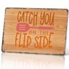Catch You On The Flip Side Kitchen Vintage Metal Wall Art Signs