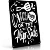 Catch You on the Flip Side Vintage Metal Signs Wall Art 8X12 Inch