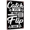 Catch You On The Flip Side Vintage Metal Signs Wall Decor 8x12 In