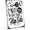 Catch You on The Flip Side Vintage Metal Wall Art Signs 8X12 Inch
