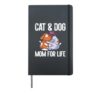 Cat Dog Mom For Life Cat Mama Furmama Puppy Kitty Hardcover Journal, Black