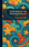 Children of the Mountain Eagle