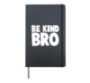 Choose Kind tshirt Movement - Be Kind Bro Shirt Gift Hardcover Journal, Black