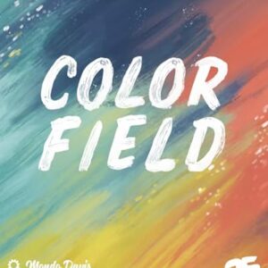 Color Field: Create Beautiful Abstract Paintings