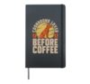 Coonhound Lover Before Treeing Walker Coffee Lover Coonhound Hardcover Journal, Black