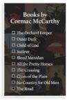 Cormac McCarthy Books Checklist Literature Author 12"x18" US Made Poster
