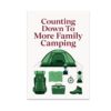 Counting Down To More Family Camping Poster - Adventure Wall Art - 13x19
