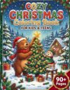 Cozy Christmas Coloring Book for Kids and Teens: Cute Holiday Scenes, Santa Claus, Christmas Trees, Gingerbread Houses, Snowy Villages, Presents and Magical Winter Moments