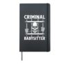 Criminal Babysitters Jail Guard Prisoner Handcuffs Hardcover Journal, Black