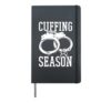 Cuffing Season Handcuffs Prisoner Handcuffs Hardcover Journal, Black