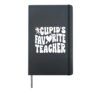 Cupid’s Favorite Teacher, Educator Valentine’s Day Hardcover Journal, Black
