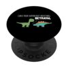 Curse Your Sudden But Inevitable Betrayal - Funny Dinosaurs PopSockets Swappable PopGrip
