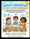 Cursive Handwriting & Sight Words Workbook: A Step-by-Step Cursive Mastery Program Integrated with High-Frequency Sight Words for Elementary Homeschoolers