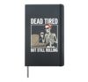 Dead Tired But Still Rolling Skeleton Mom Coffee Hardcover Journal, Black