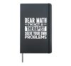 Dear Math I'm Not A Therapist Solve Your Own Problems Hardcover Journal, Black